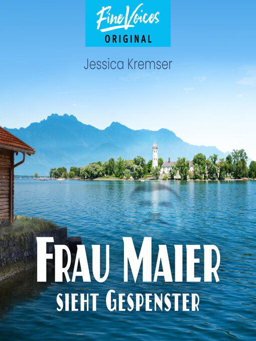 Title details for Frau Maier sieht Gespenster--Chiemgau-Krimi, Band 3 (ungekürzt) by Jessica Kremser - Wait list